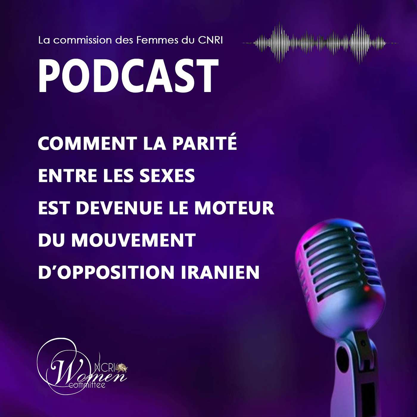 Comment la parité entre les sexes est devenue le moteur du mouvement d’opposition iranien (français)