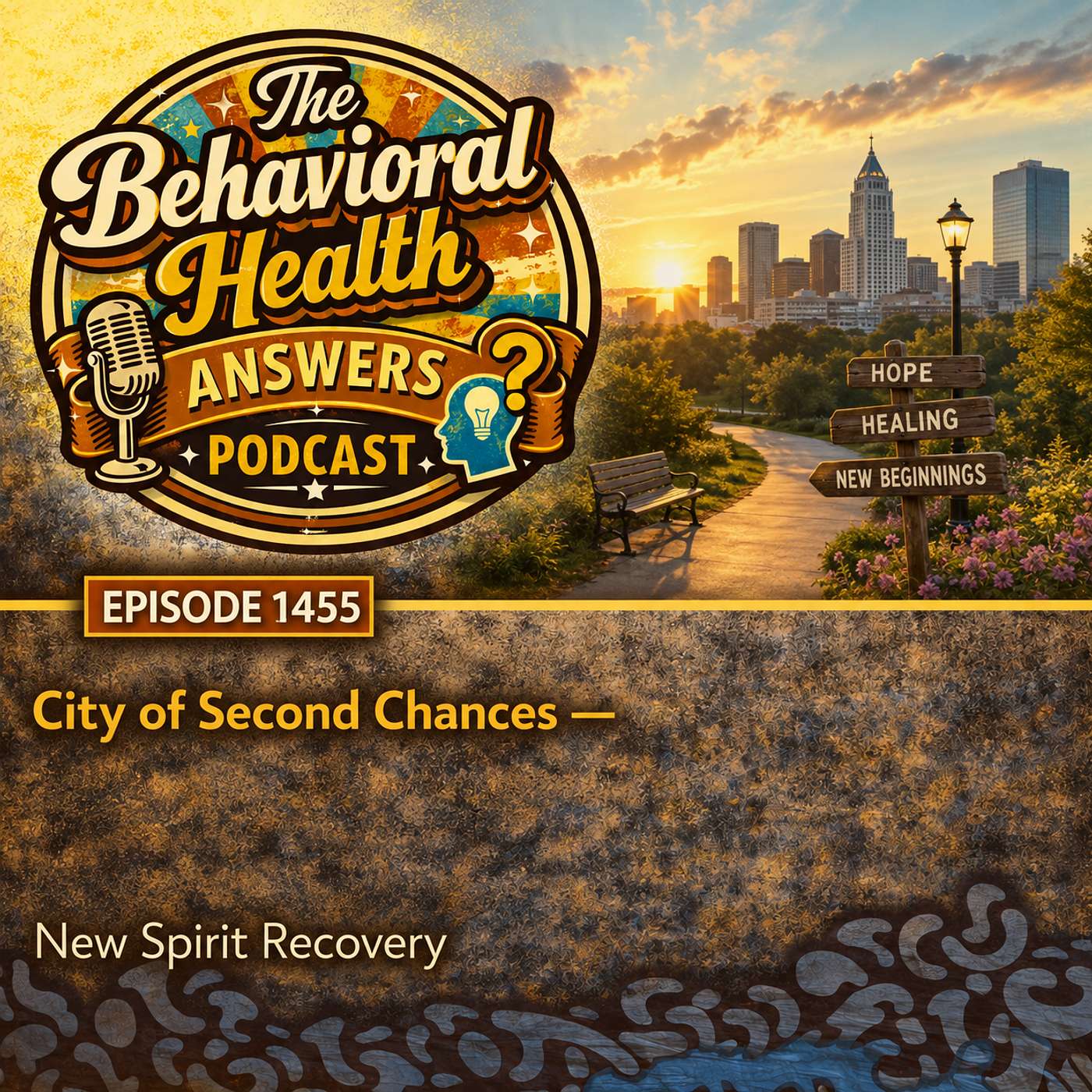 Episode 1455: City of Second Chances | New Spirit Recovery episode artwork