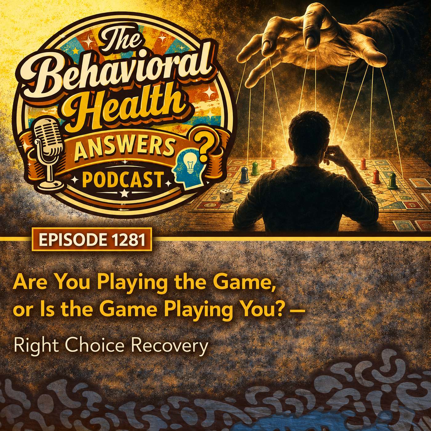 Episode 1281: Are You Playing the Game, or Is the Game Playing You? | Right Choice Recovery episode artwork