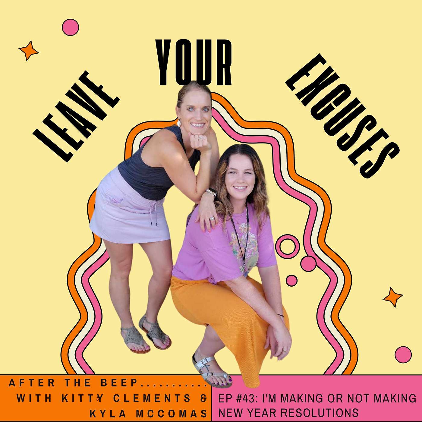 Leave your EXCUSES after the beep...