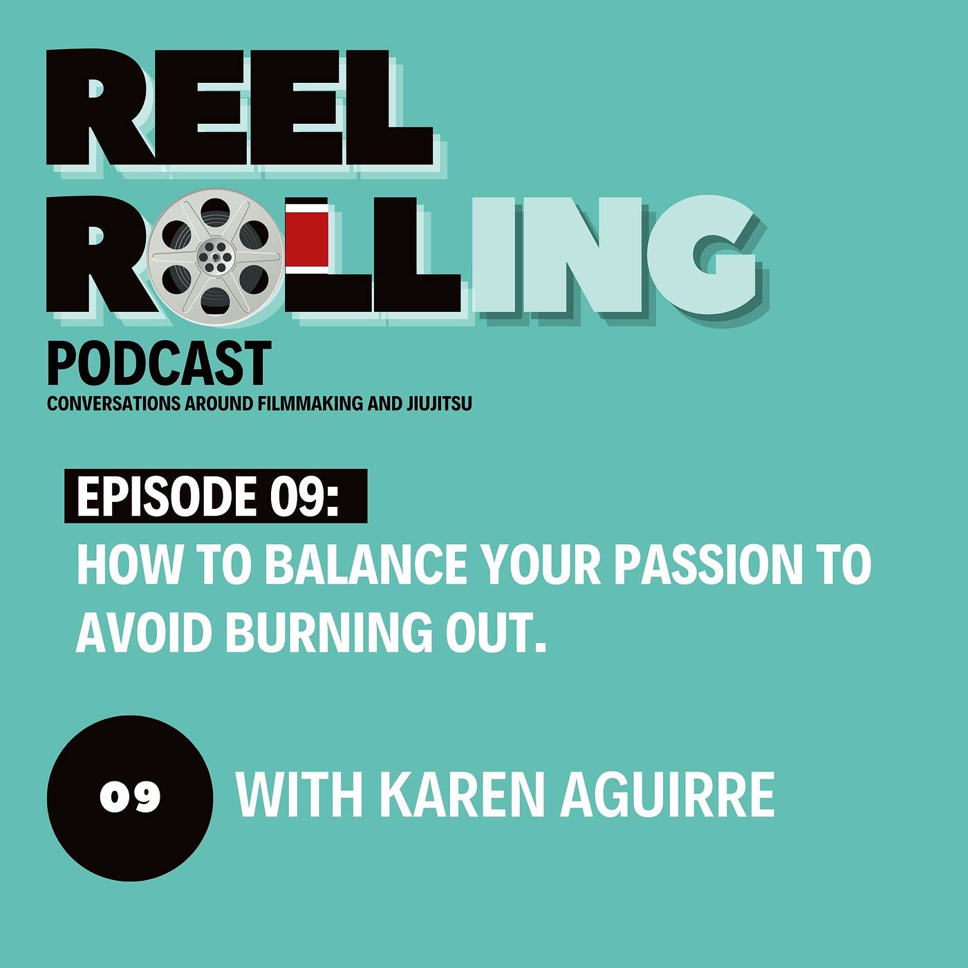 Ep. 9 How you can burn out even when you're doing what you love with Actor Karen Aguirre