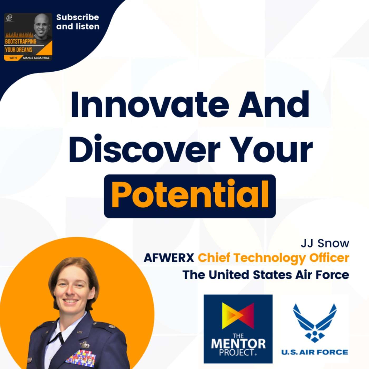 #237 Innovate and discover your potential | Lt. Col. JJ Snow