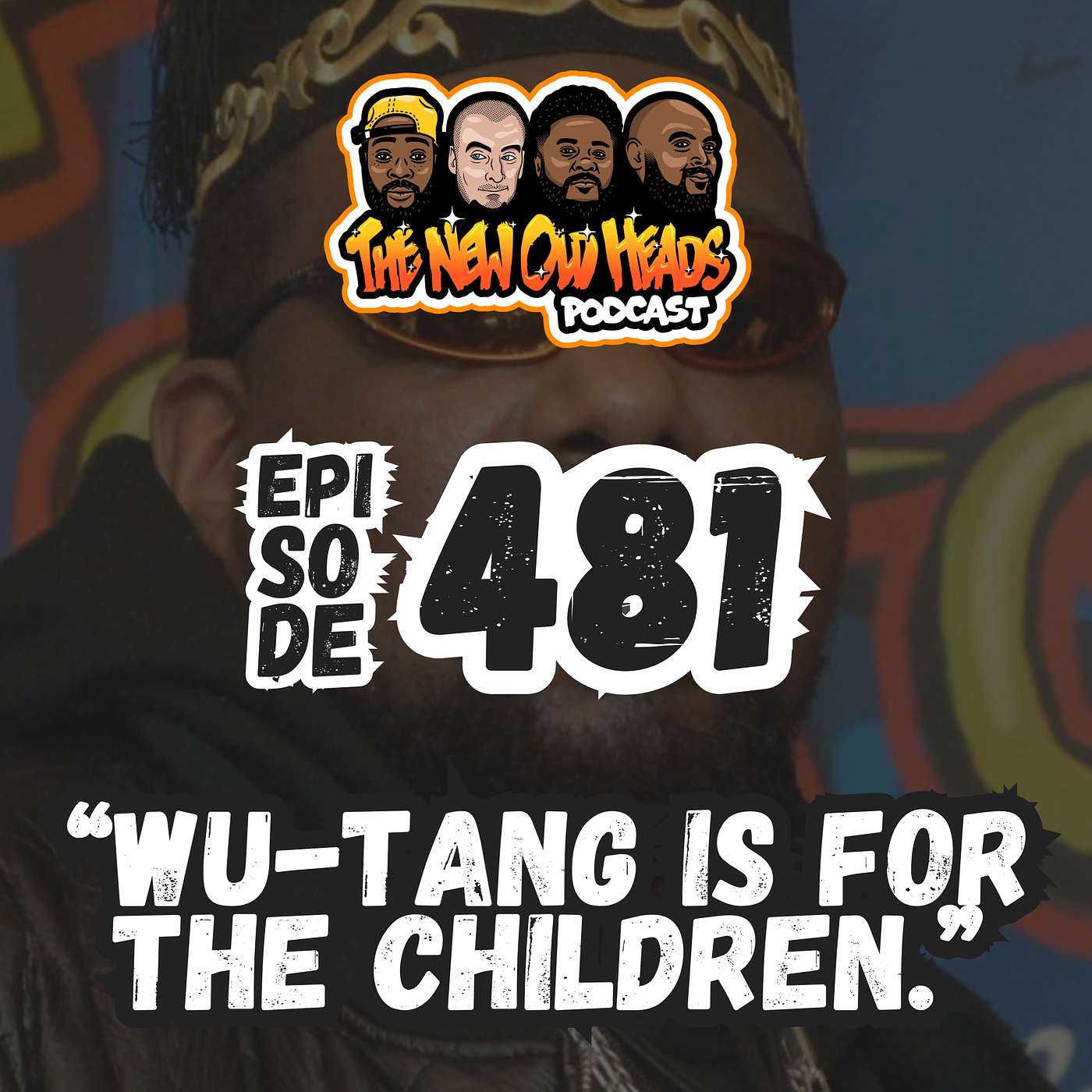 NOH 481 | "Wu-tang is for the children."