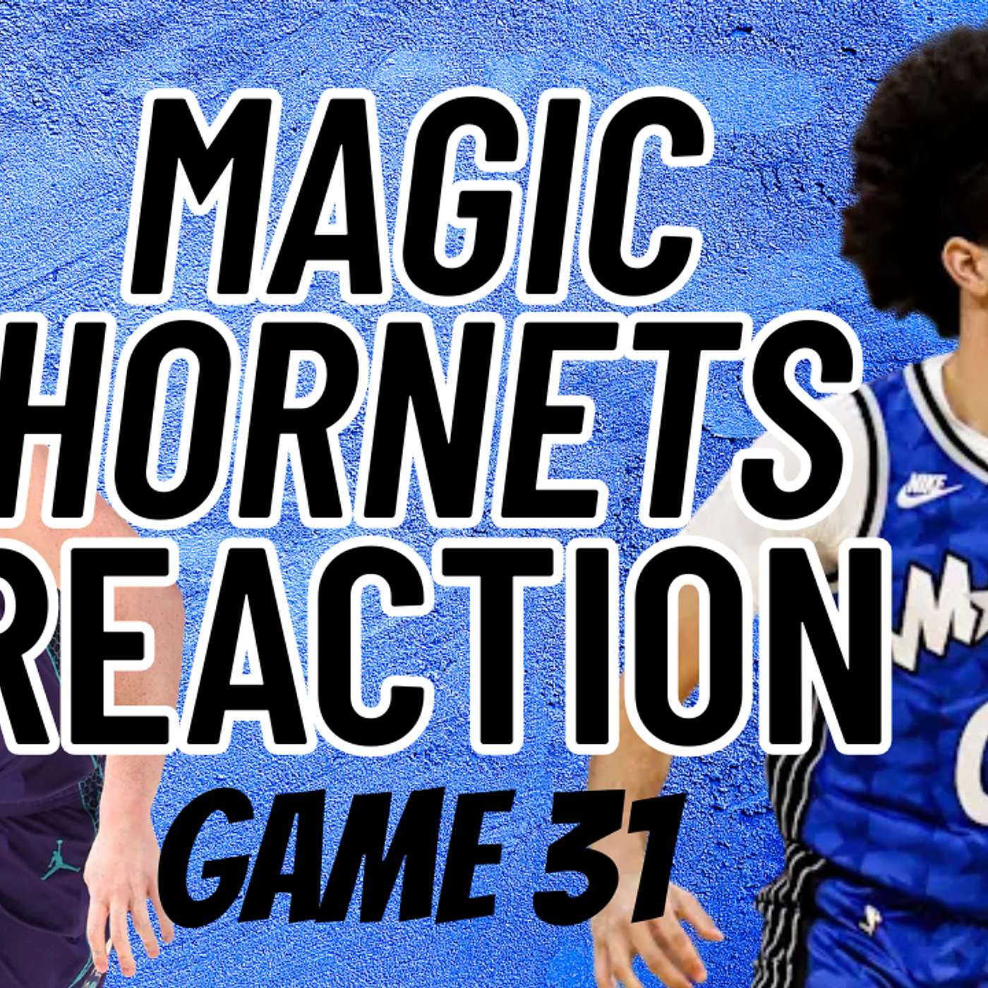 Magic vs. Hornets Reaction Game 31 episode artwork
