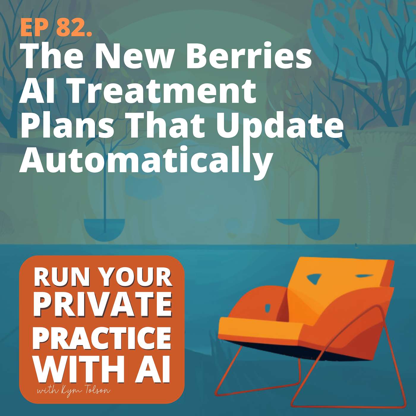 82. The New Berries AI Treatment Plans That Update Automatically 82. The New Berries AI Treatment Plans That Update Automatically
