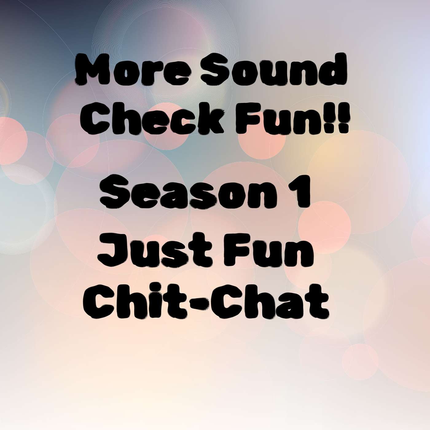 S1 Some Pleasant Chit-Chat to Test the Sound