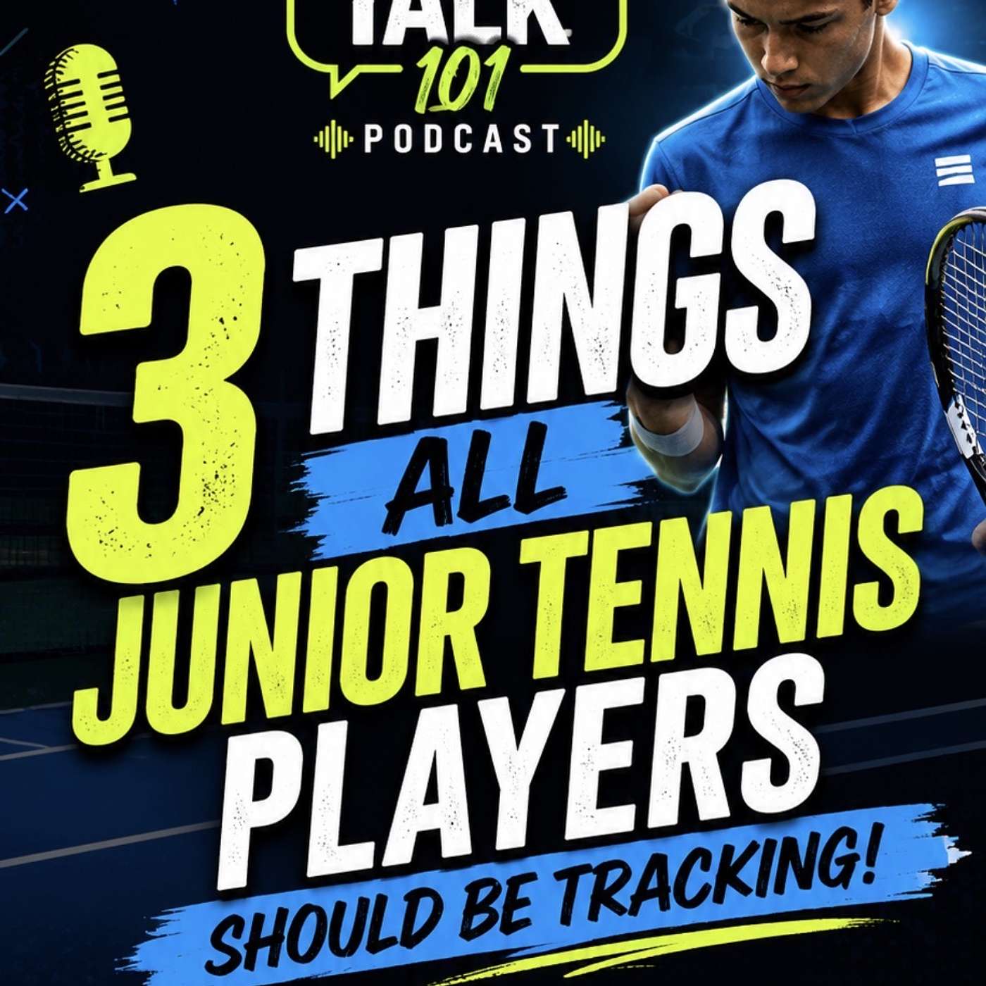 3 THINGS ALL JUNIOR TENNIS PLAYERS SHOULD BE TRACKING! episode artwork