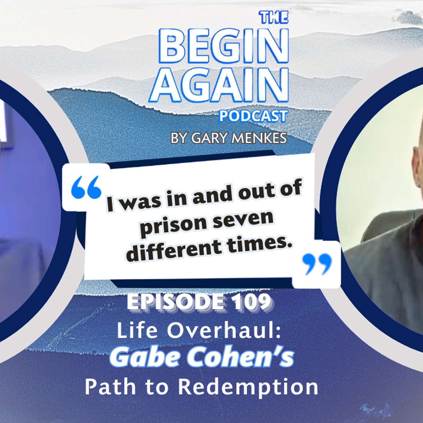 💡EP 109 - Life Overhaul: Gabe Cohen's Path to Redemption