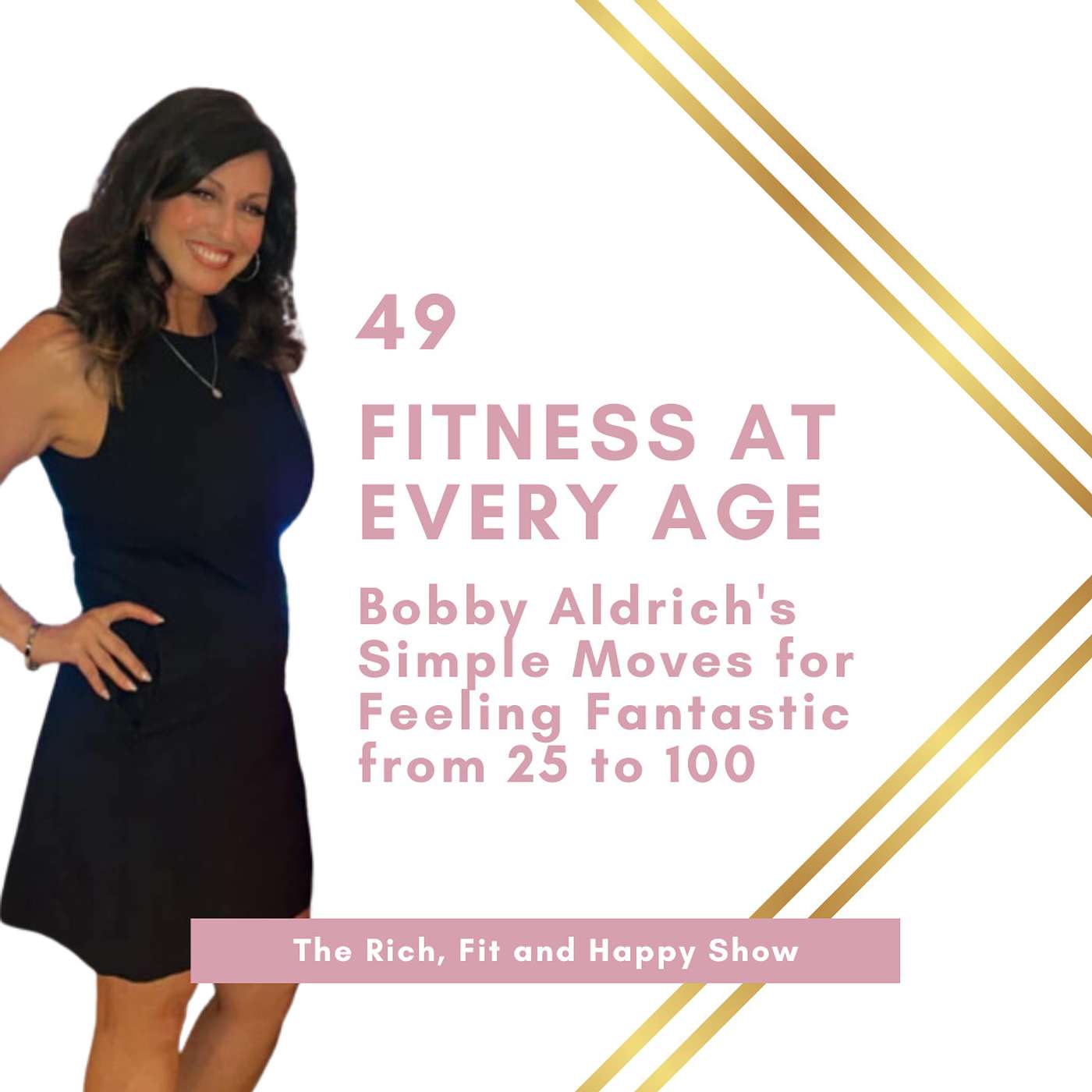 Rich, Fit and Happy Show