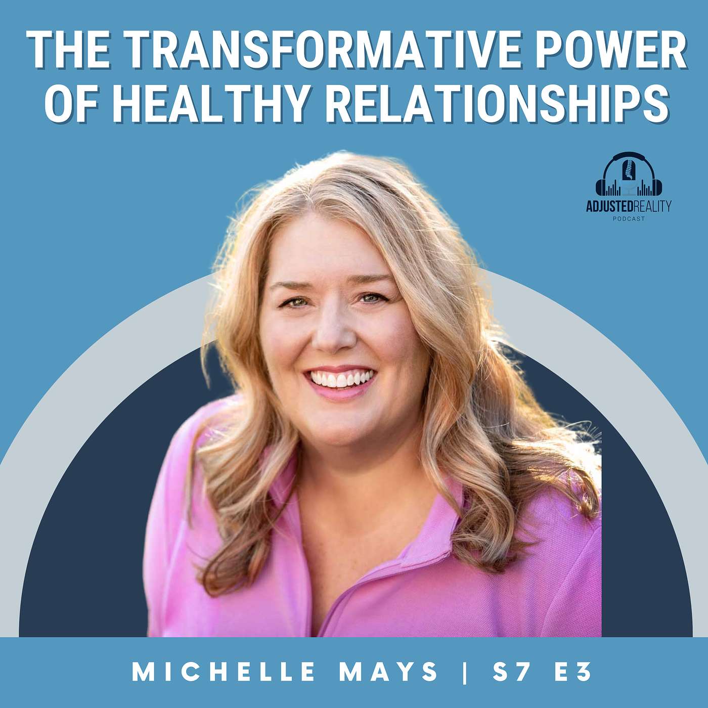 The Transformative Power of Healthy Relationships with Michelle Mays