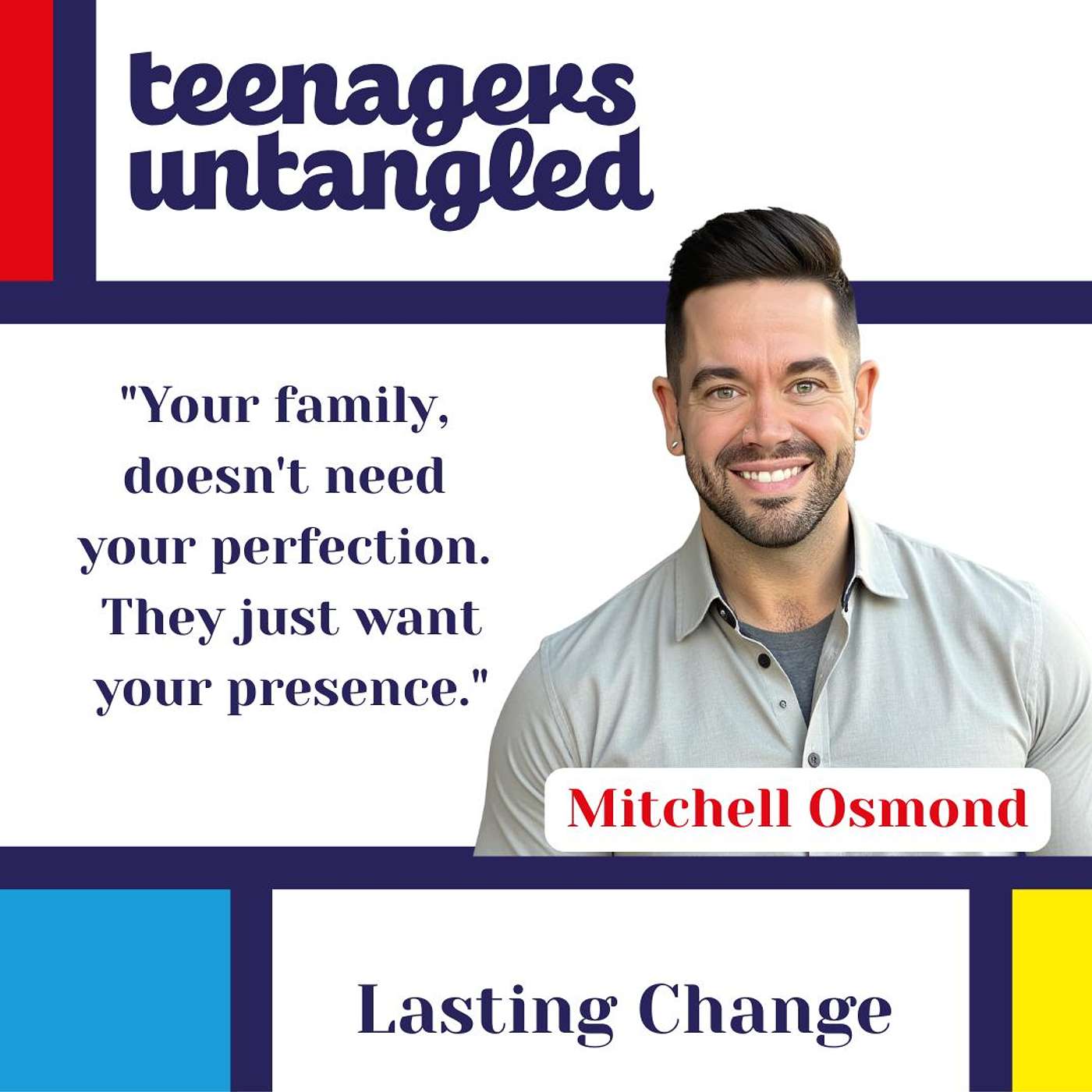 The secrets to real change, and breaking negative family cycles