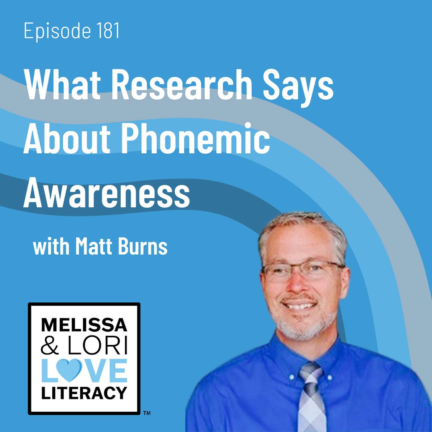 Ep. 181: What Research Says About Phonemic Awareness with Matt Burns