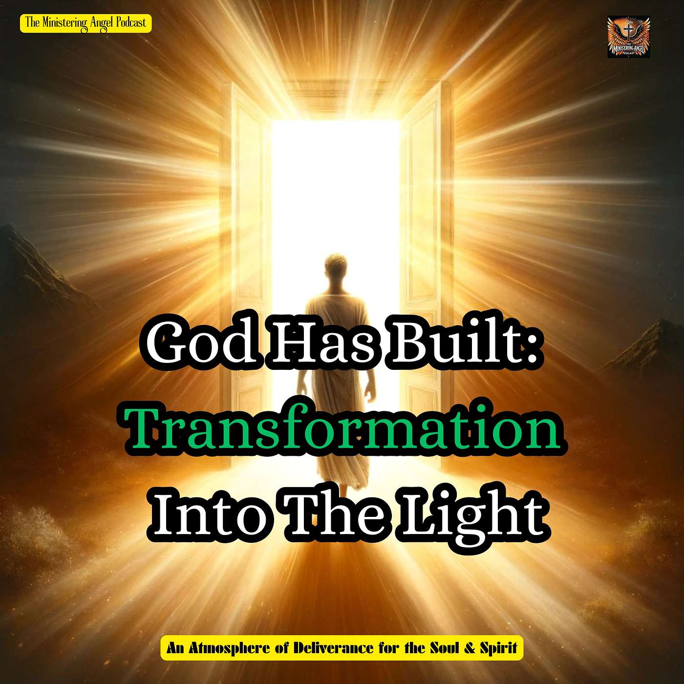 God Has Built: Transformation into the Light