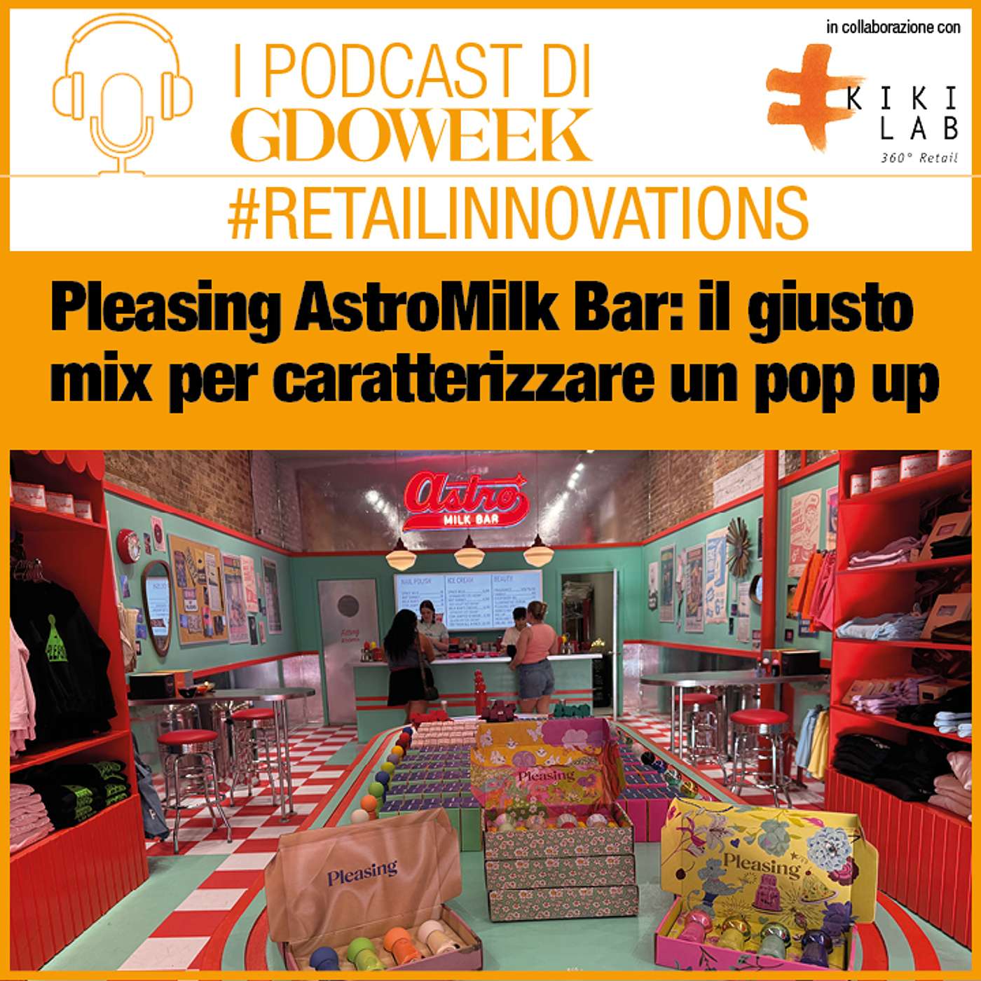 Smalti non binari e gelati: il mix creativo per lanciare un pop up #retailinnovations by Kiki Lab episode artwork