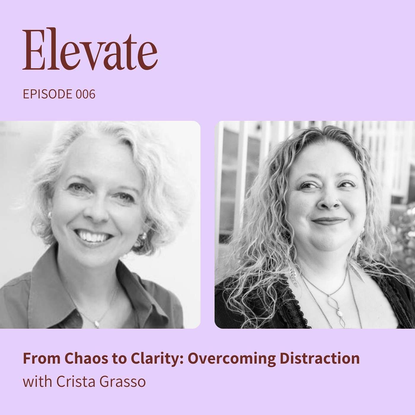 EP6: From Chaos to Clarity: Overcoming Distractions with Crista Grasso
