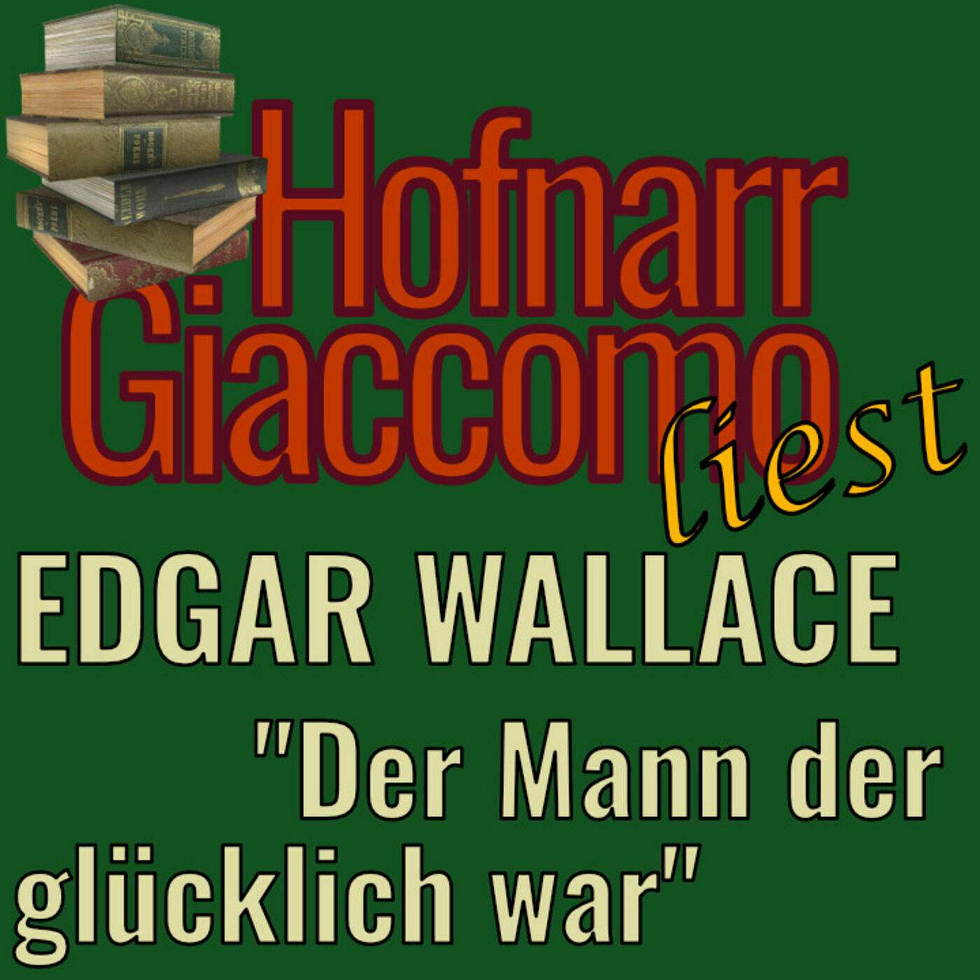 Edgar Wallace - Das Gesetz der Vier - 06 Der Mann der glücklich war episode artwork