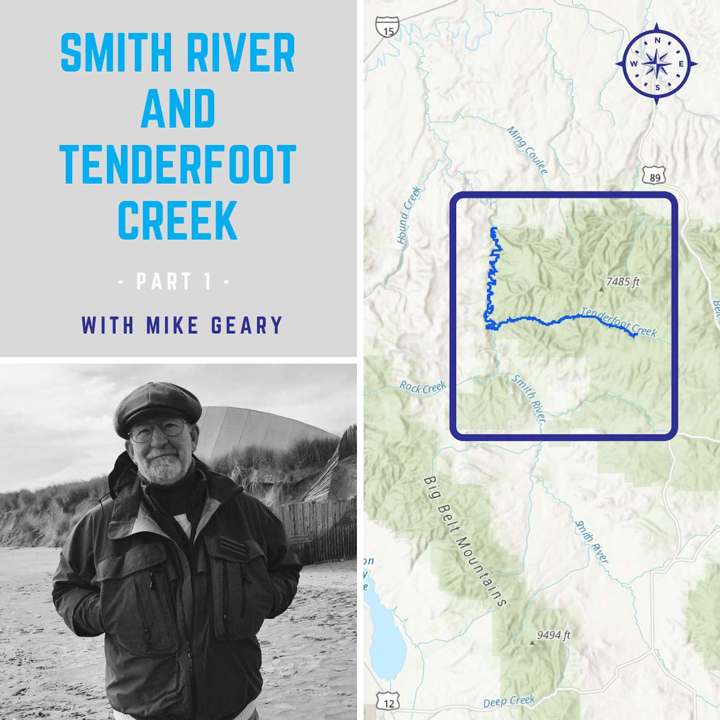 Episode 17 | Mike Geary | Smith River and Tenderfoot Creek | Part 1 | Montana Headwaters Legacy Act