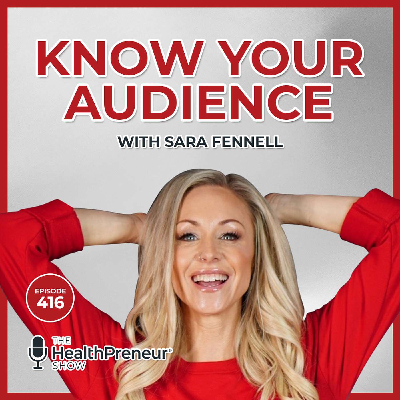 Know Your Audience and Stick To It with Sara Fennell