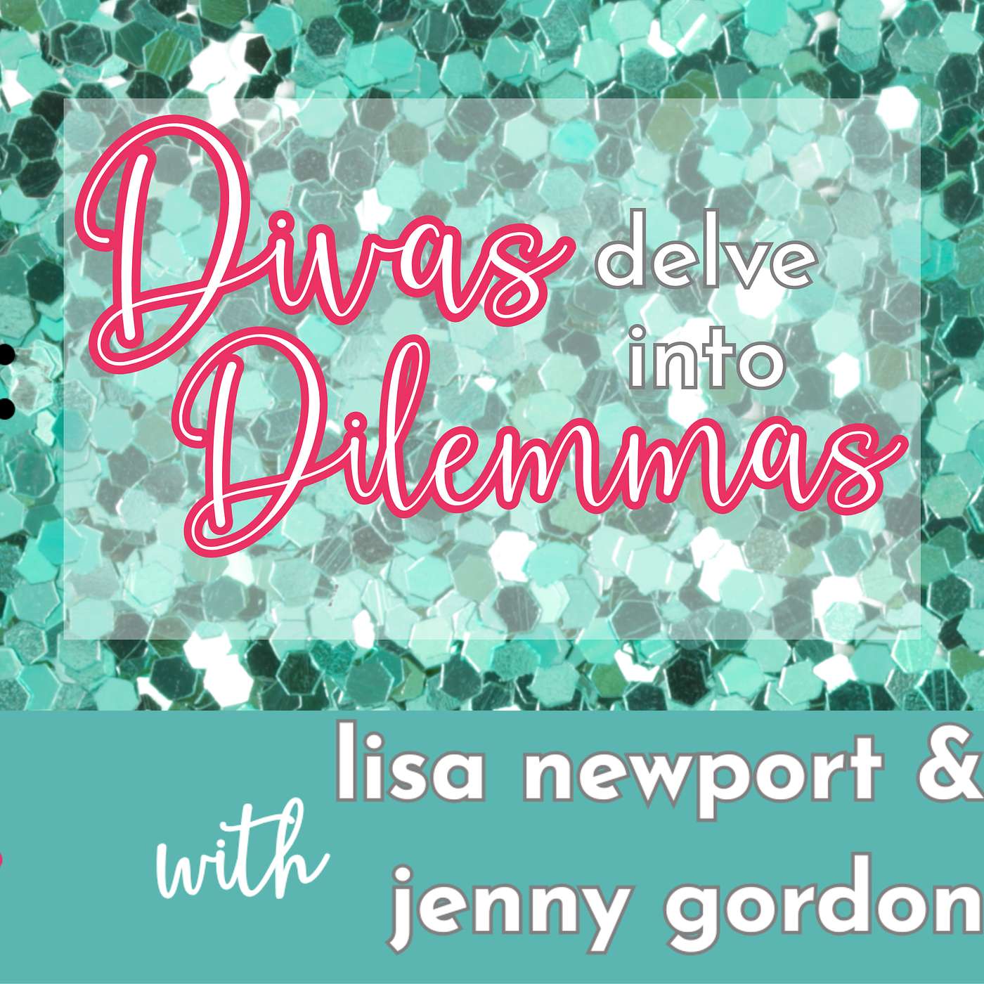 Divas Delve into Dilemmas