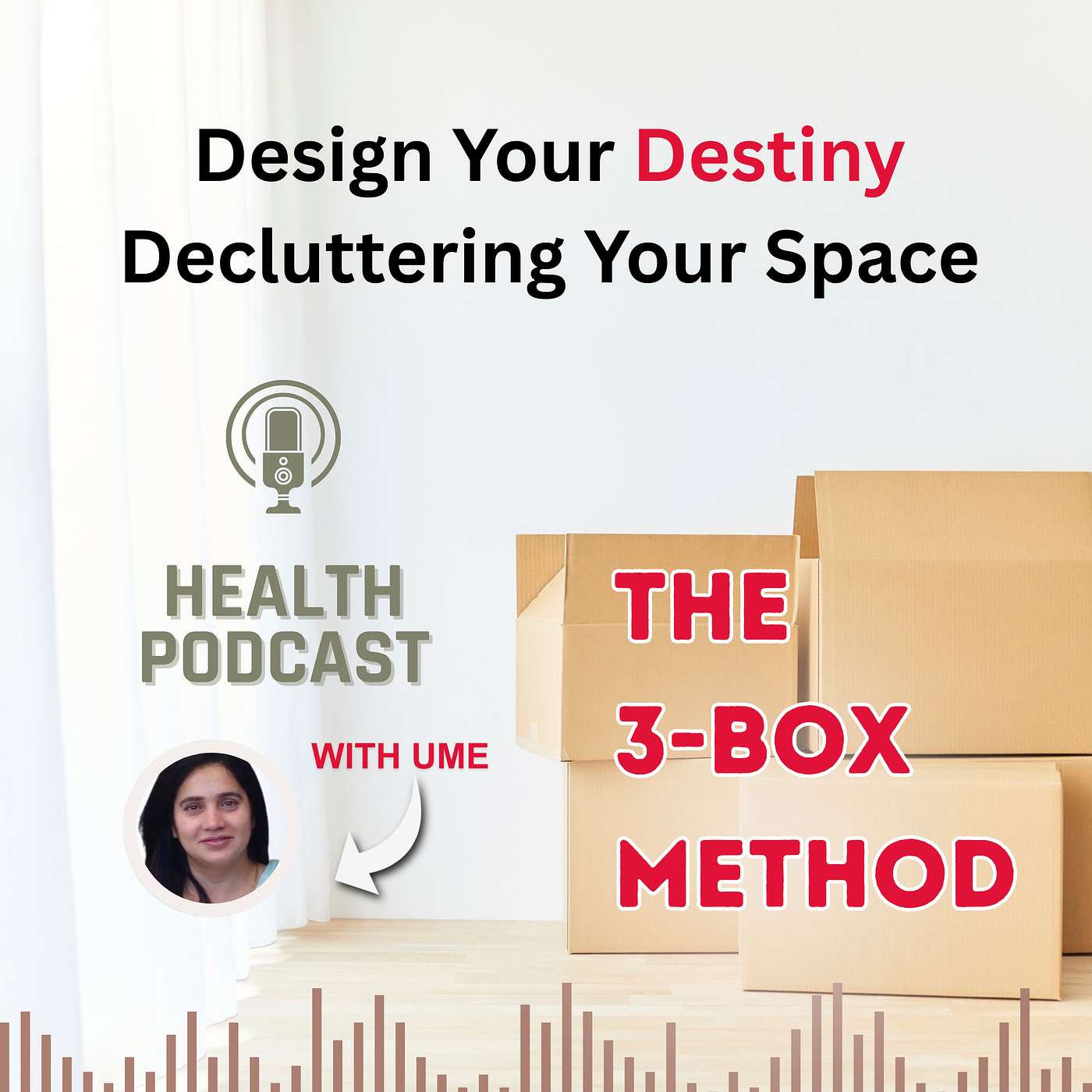 The 3-Box Method: Design Your Destiny by Decluttering Your Space episode artwork