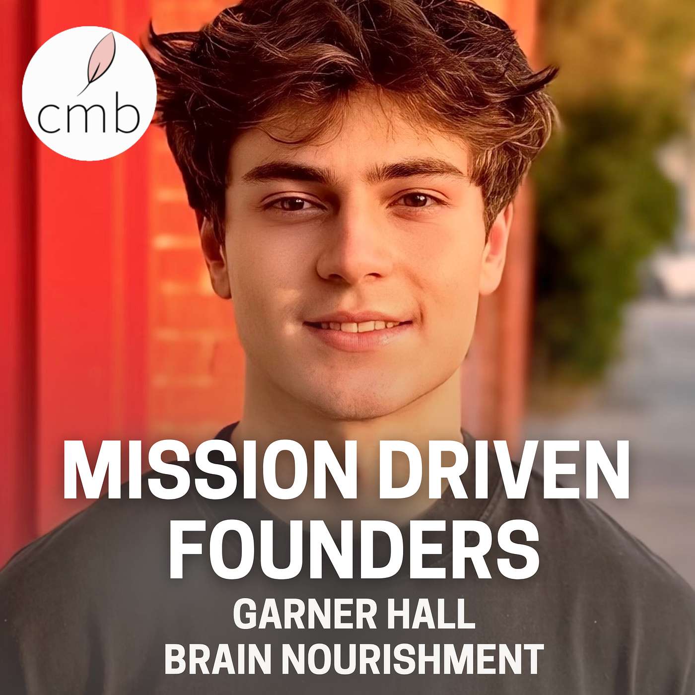 From Screen Addiction to Social Impact: Garner Hall’s Journey to Brain Nourishment episode artwork