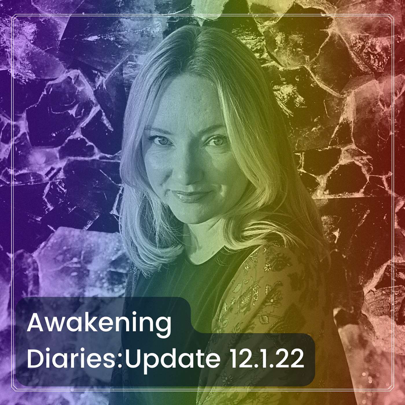 Awakening Diaries: Update 12.1.22