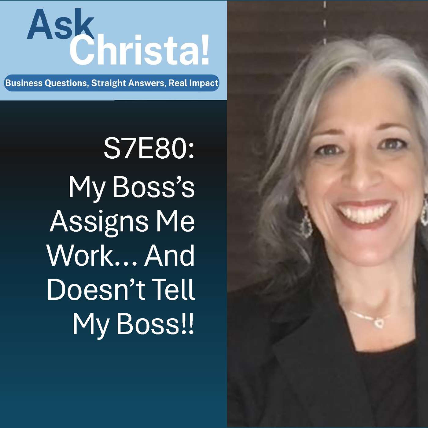 My Boss 's Boss Assigns Me Work-- Help!! (Ask Christa S7E80)