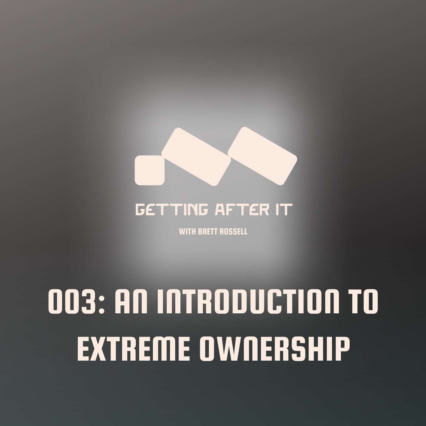 003: An Introduction to Extreme Ownership