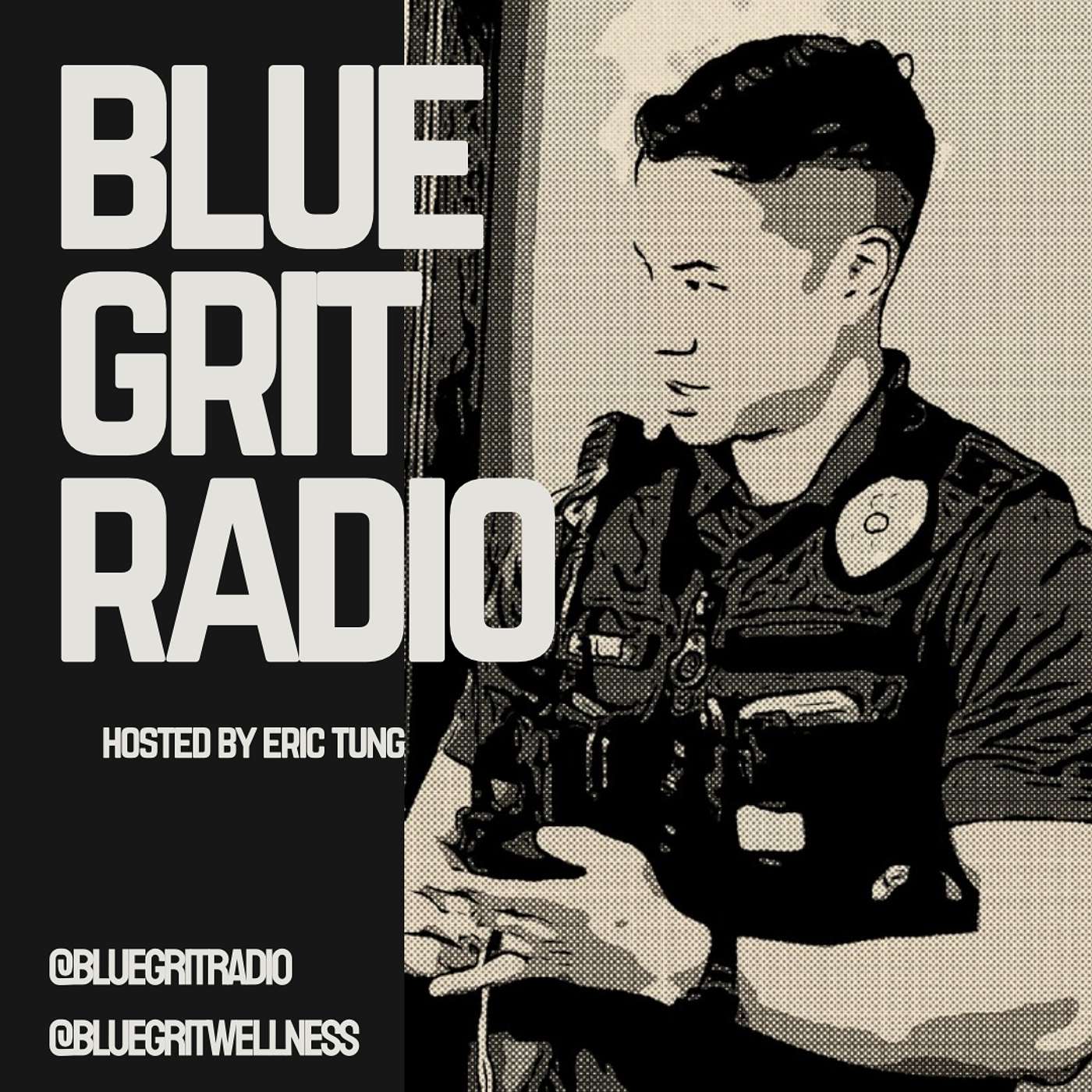 Blue Grit Radio : the podcast to build better police through mindset and wellness