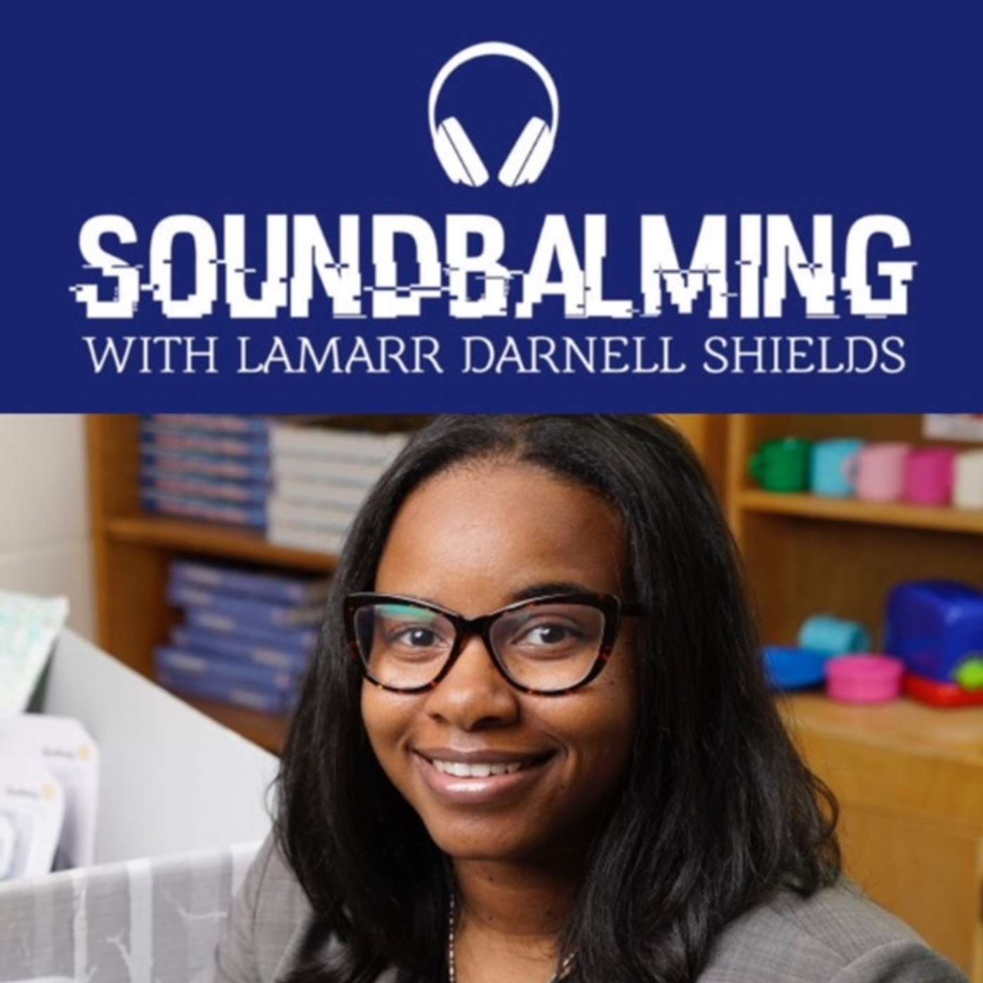SoundBalming with Dr. LaMarr Darnell Shields