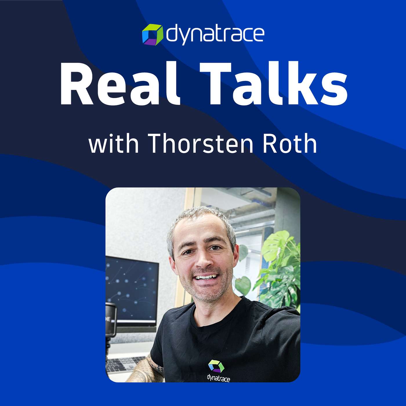 Real Talks powered by Dynatrace