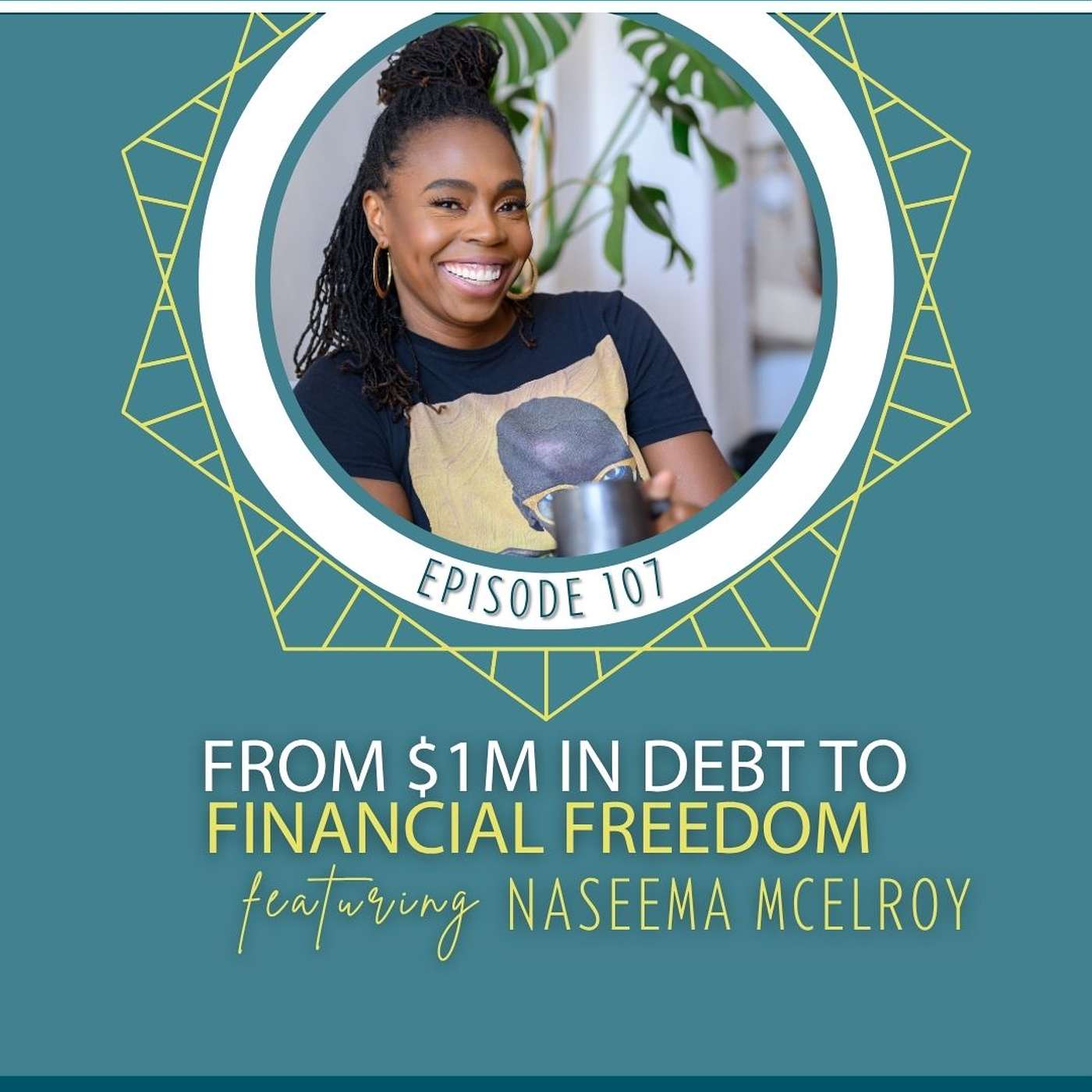 From $1m In Debt To Financial Freedom with Naseema McElroy