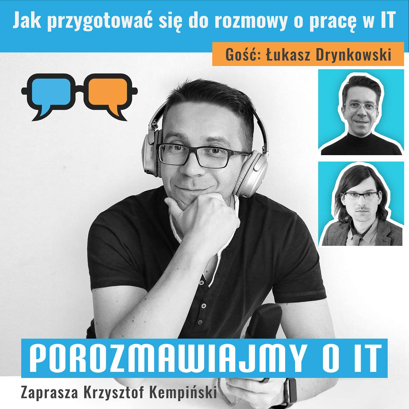 Jak przygotować się do rozmowy o pracę w IT. Gość: Łukasz Drynkowski - POIT 312