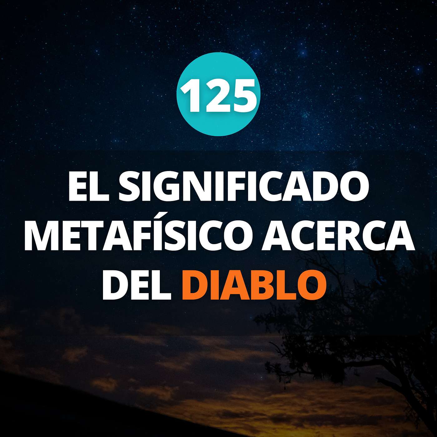 EL SIGNIFICADO METAFÍSICO ACERCA DEL DIABLO, PORQUE NO DEBERÍAS TEMERLE episode artwork