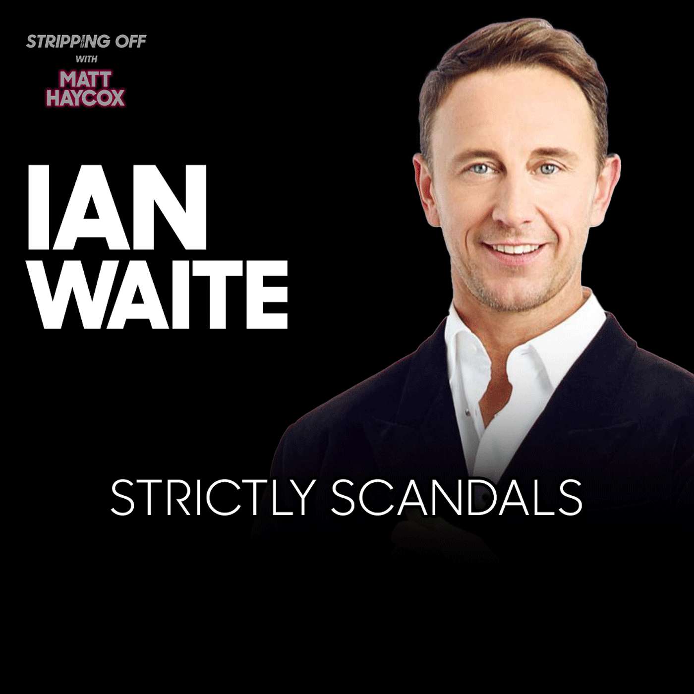 Strictly Come Dancing Scandals & Survival — Ian Waite on Fame, Fear & Finding Purpose