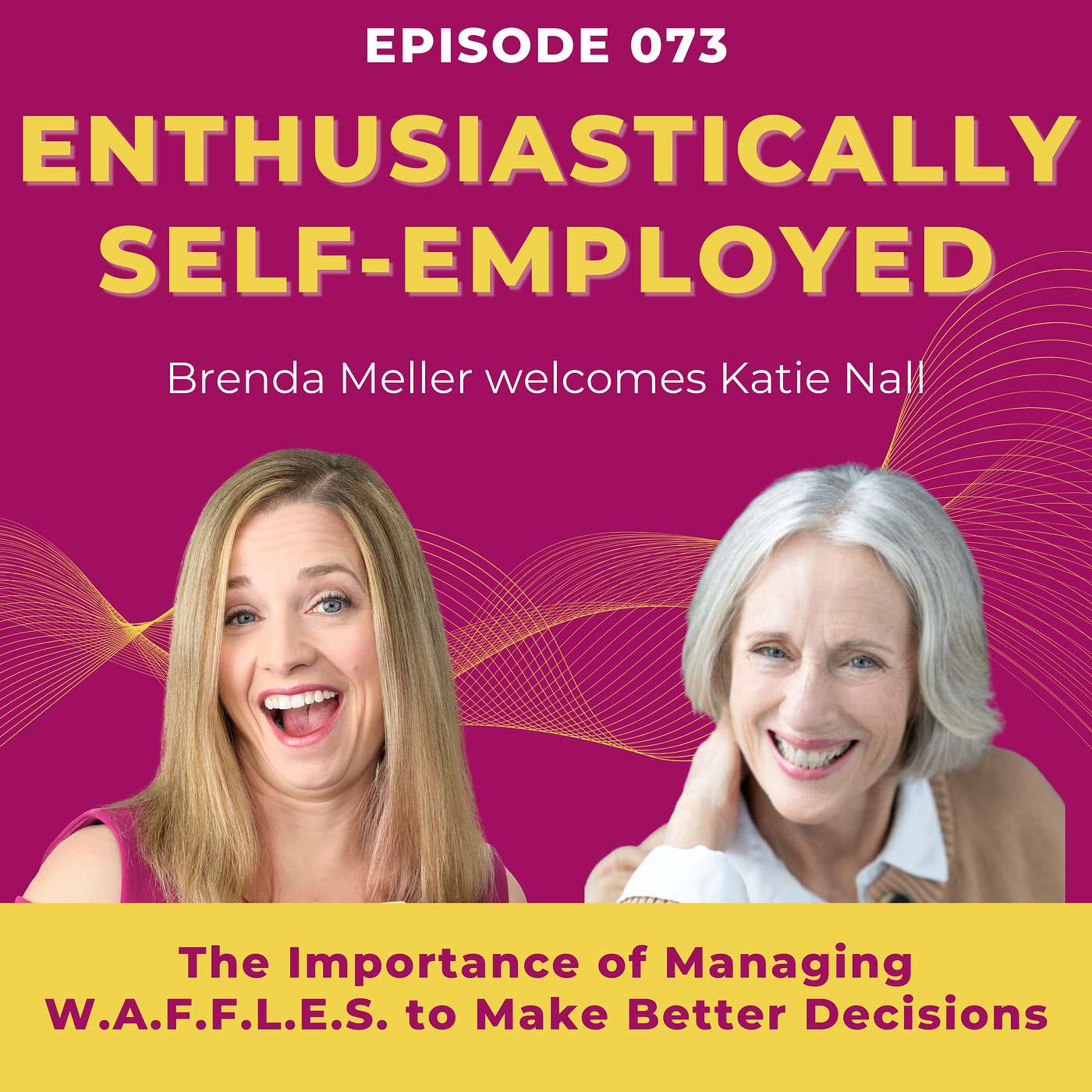 Importance of Managing W.A.F.F.L.E.S. to Make Better Decisions Ep 73