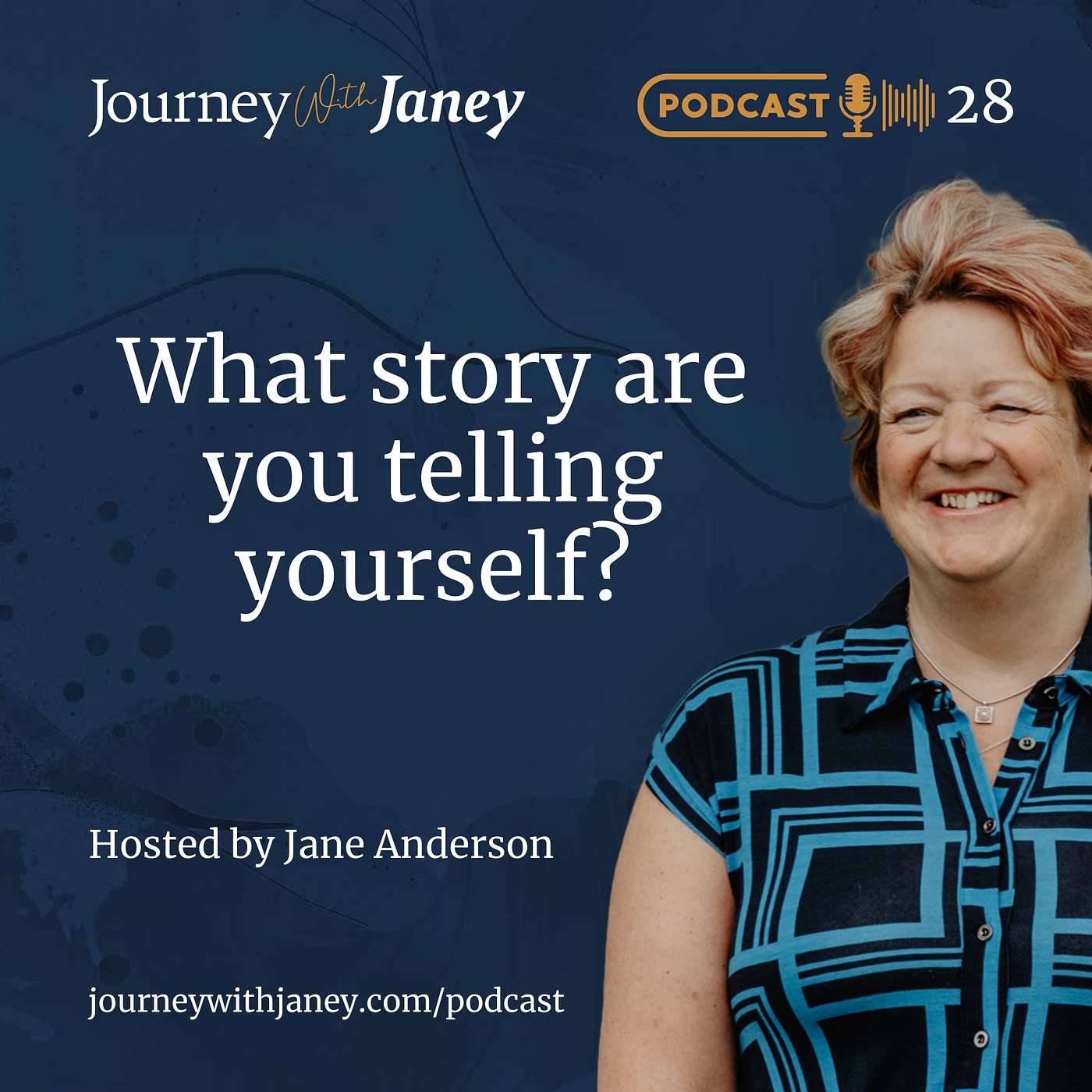 JWJ Episode 28 - What story are you telling yourself?