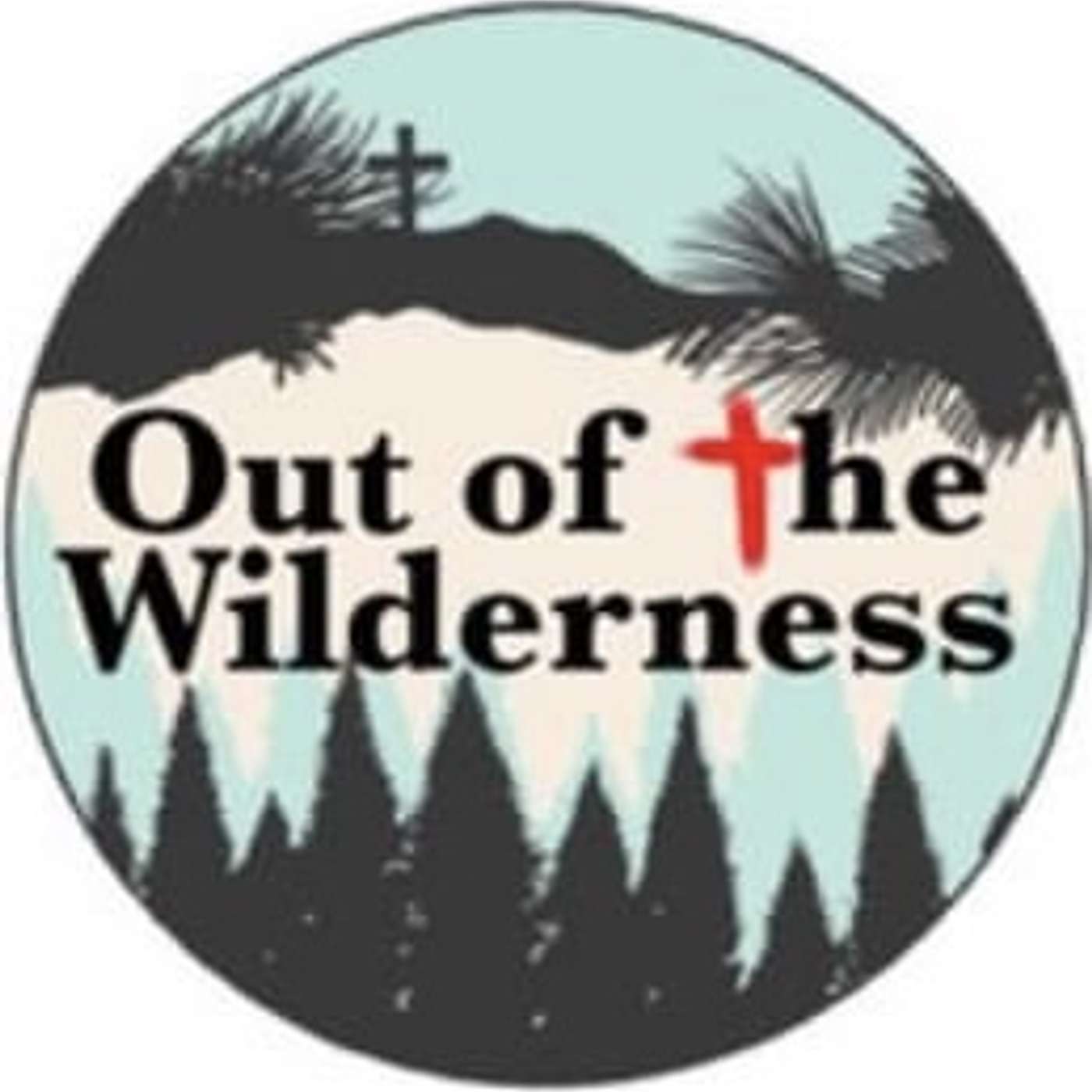 Out of the Wilderness