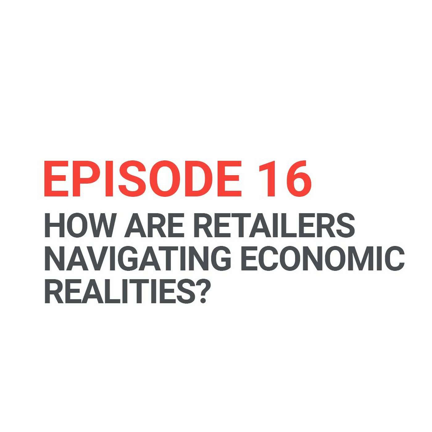 How retailers are navigating new economic realities | Marilyn Schaffer & Wendy MacKinnon episode artwork