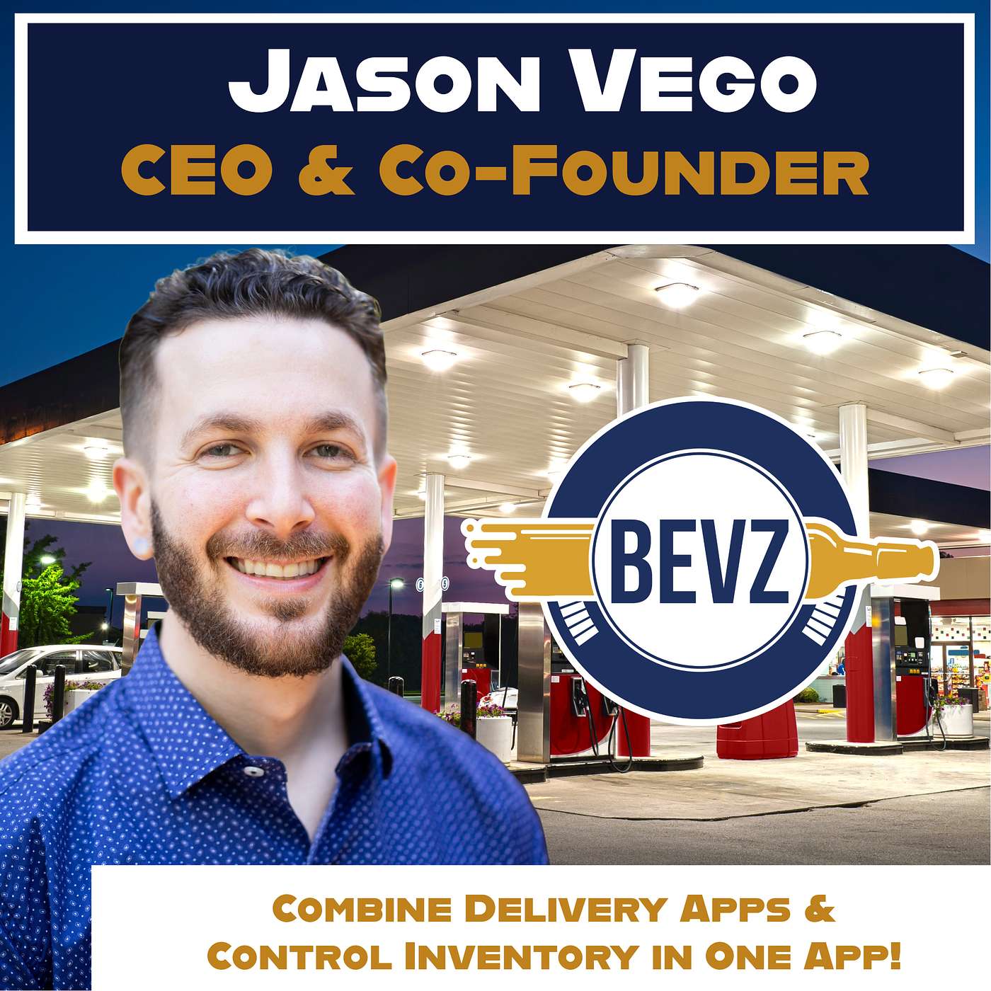 Revolutionizing Convenience Stores: The BEVZ Story wtih Jason Vego