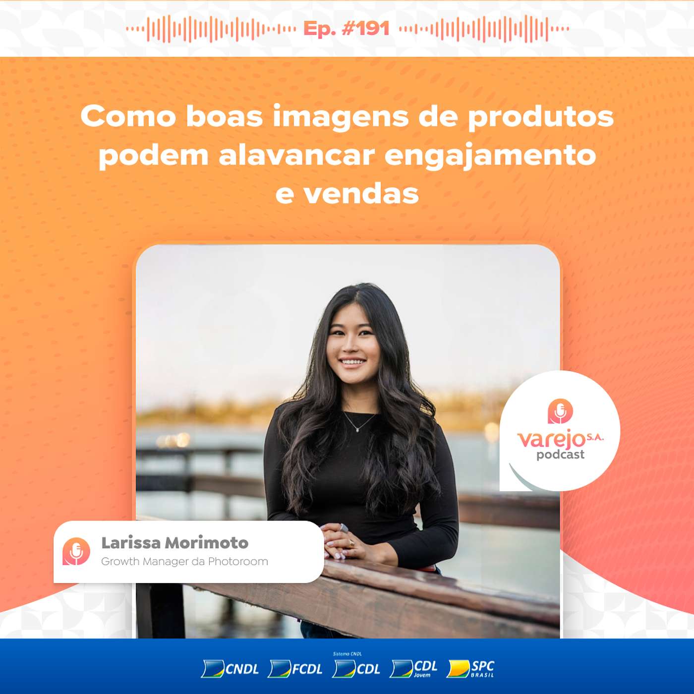 Como boas imagens podem alavancar engajamento e vendas | Larissa Morimoto, da Photoroom | #191 Como boas imagens podem alavancar engajamento e vendas | Larissa Morimoto, da Photoroom | #191