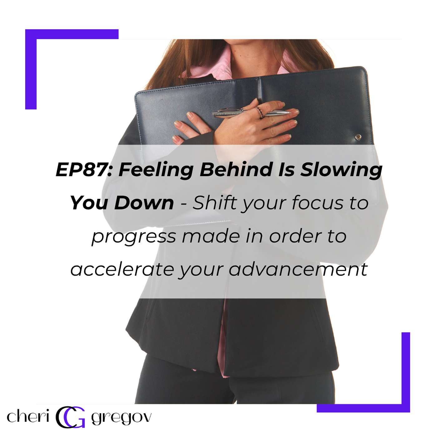 Feeling Behind Is Slowing You Down episode artwork