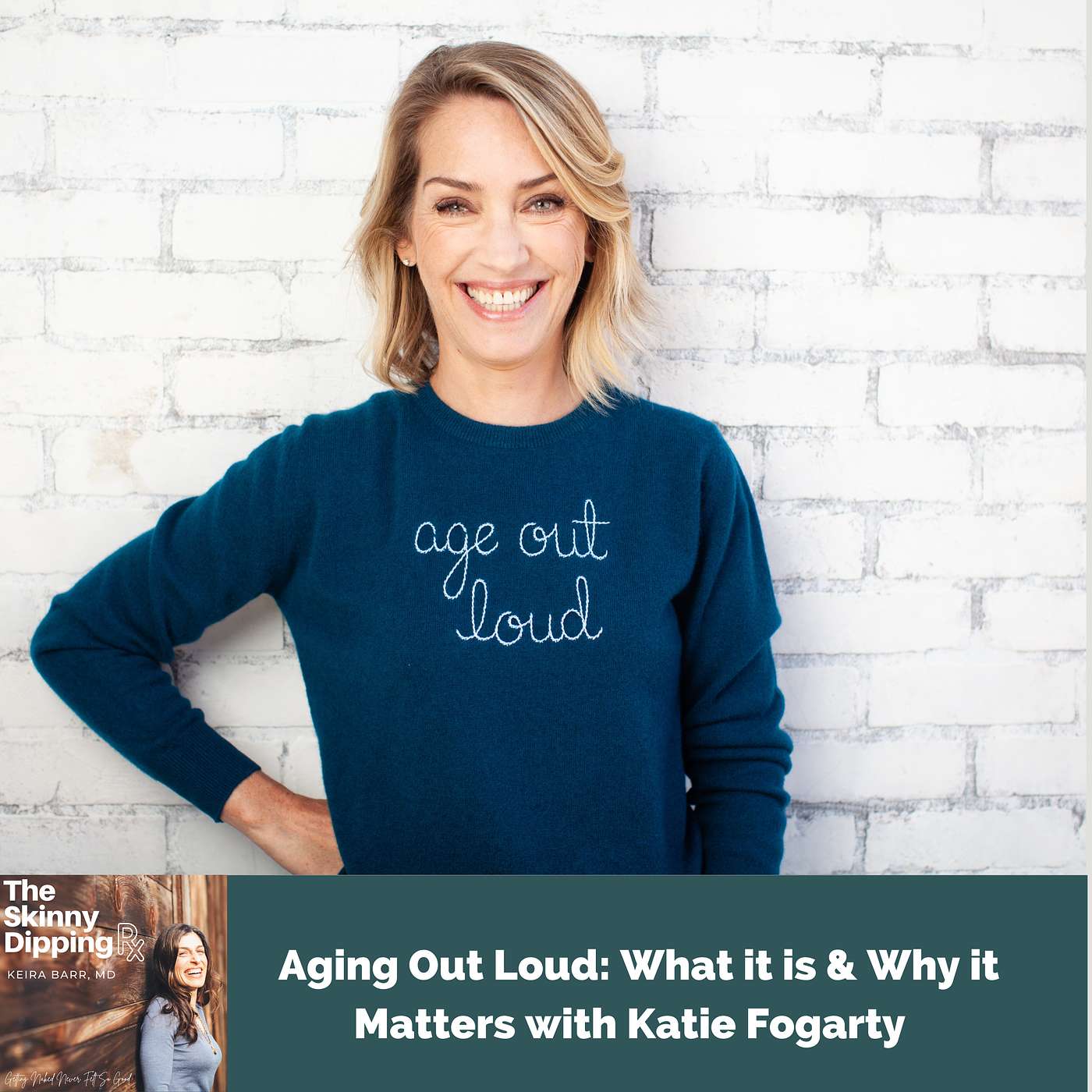 Aging Out Loud: What It Means & Why It Matters: A conversation with Katie Fogarty