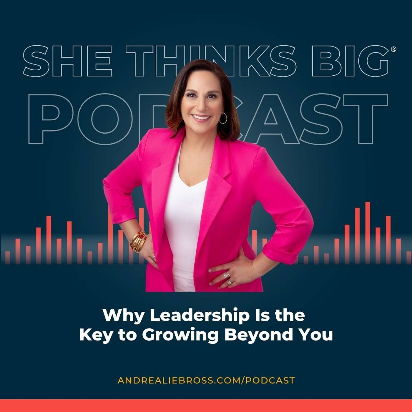 She Thinks Big®