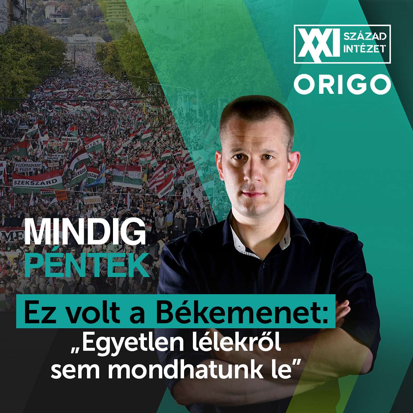 Ez volt a Békemenet: „Egyetlen lélekről sem mondhatunk le” | Mindig péntek episode artwork