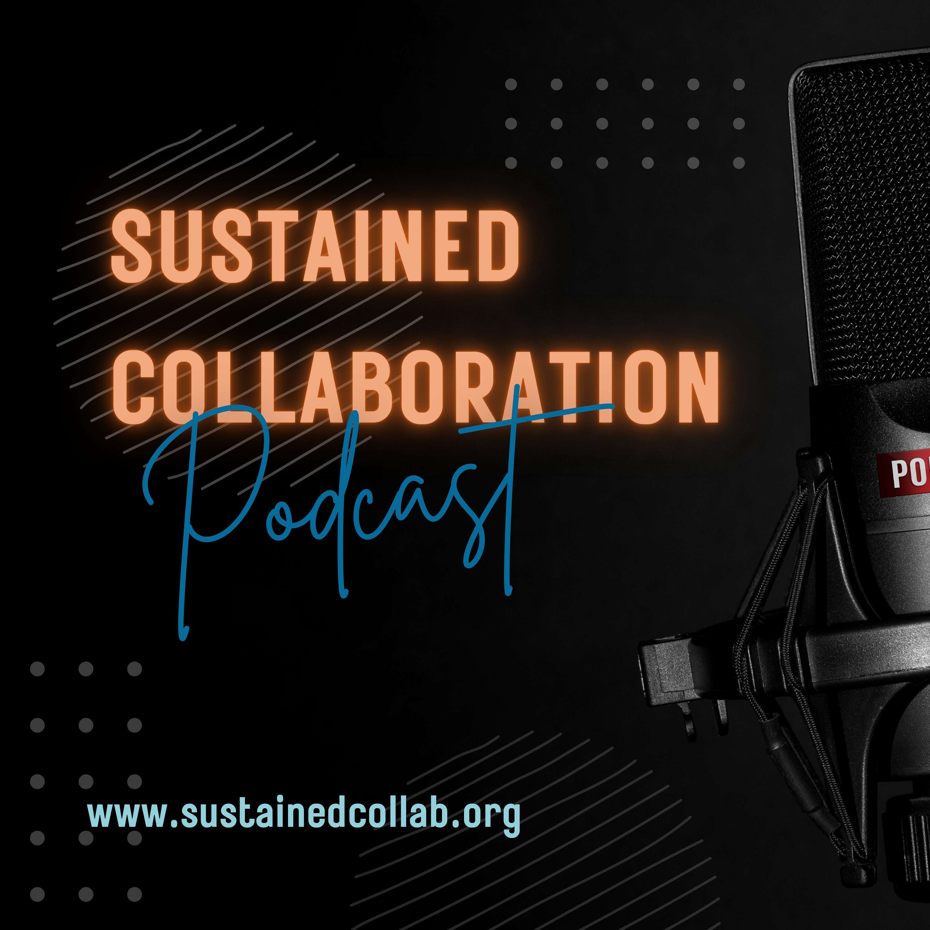 Sustained Collaboration Network Podcast