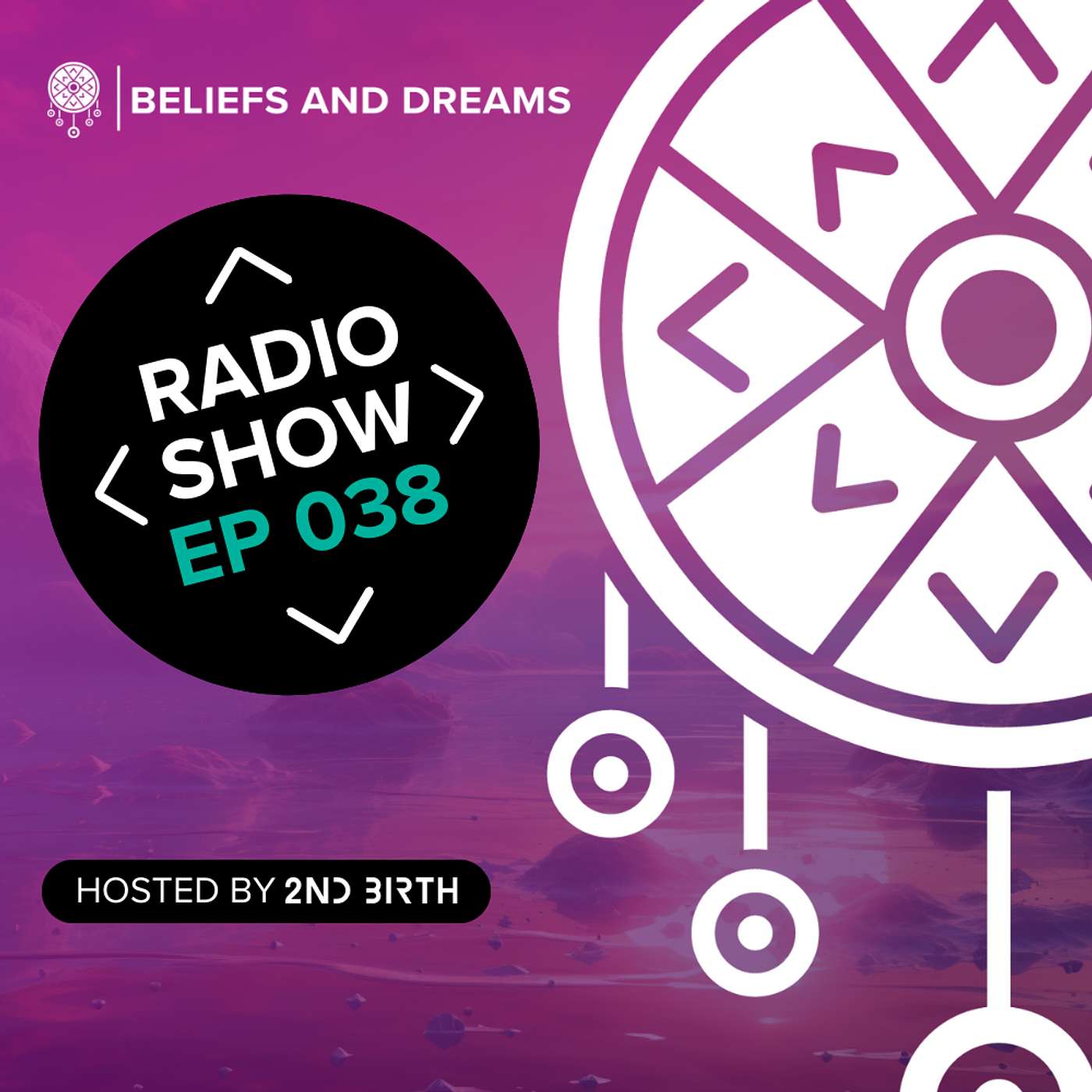 Beliefs and Dreams episode 038