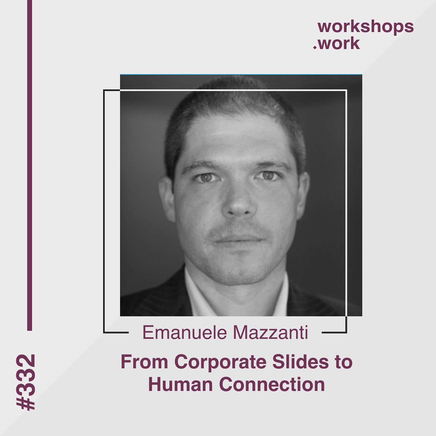 332 - From Corporate Slides to Human Connection with Emanuele Mazzanti