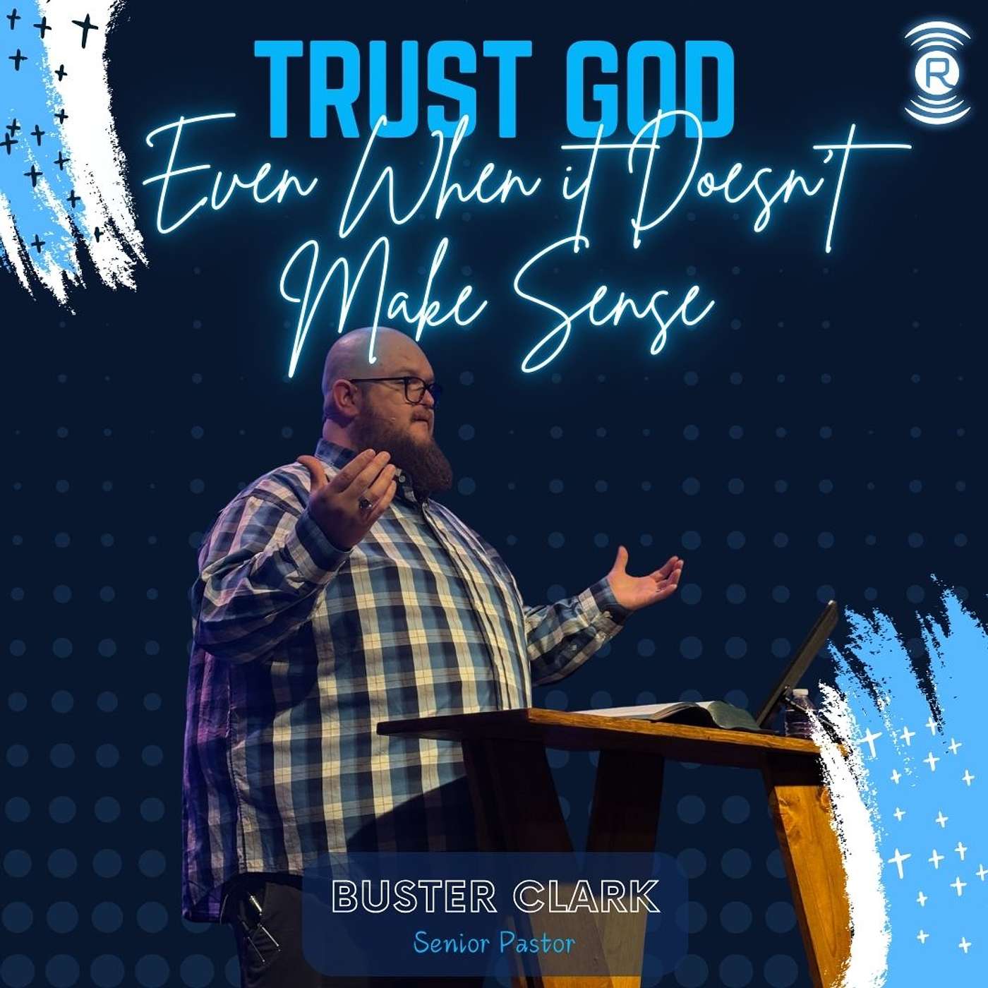 Trust God: Even When it Doesn't Make Sense
