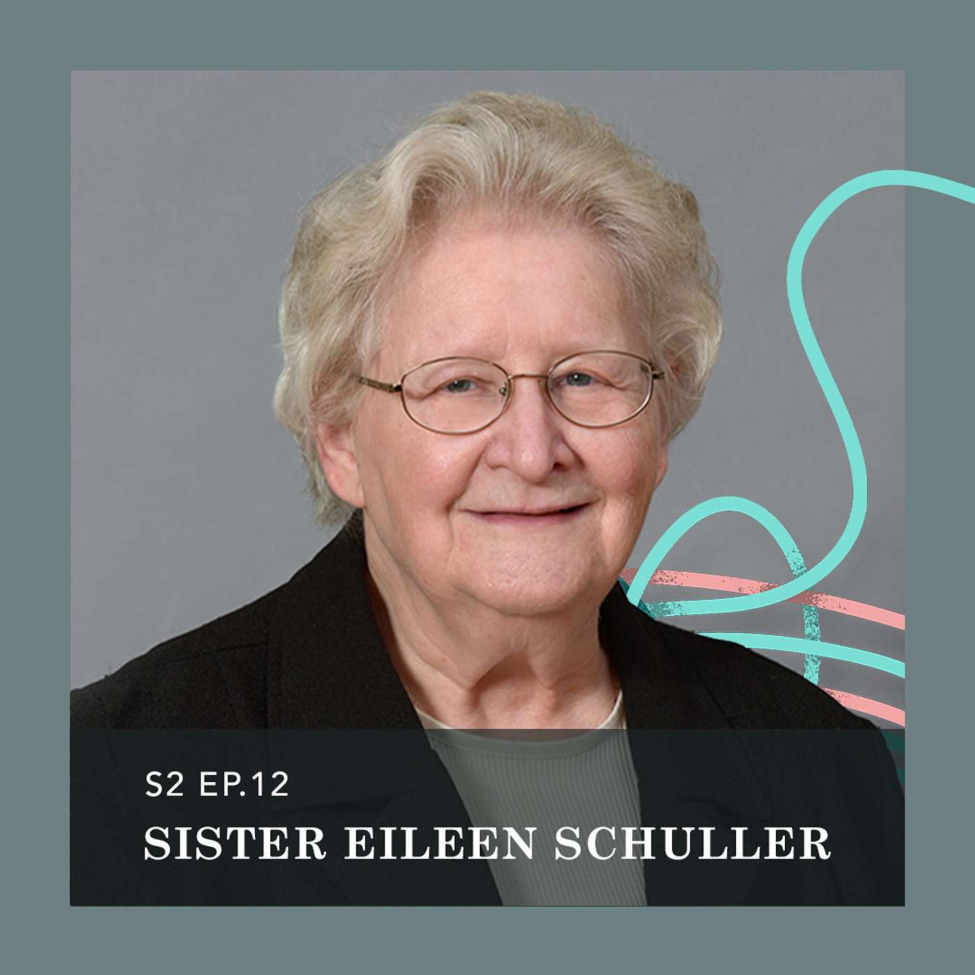 S02 Ep12 | Sister Eileen Schuller | The Dead Sea Scrolls and the Bible